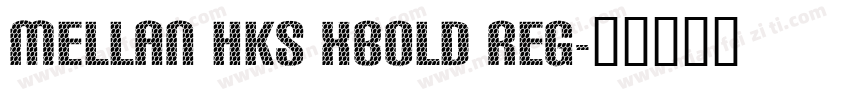 MEllan HKS Xbold Reg字体转换